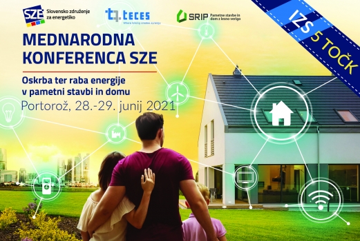 The International Conference of the Slovenian Energy Association (SEA) 2021 - Energy Supply and Use in Smart Buildings and Homes